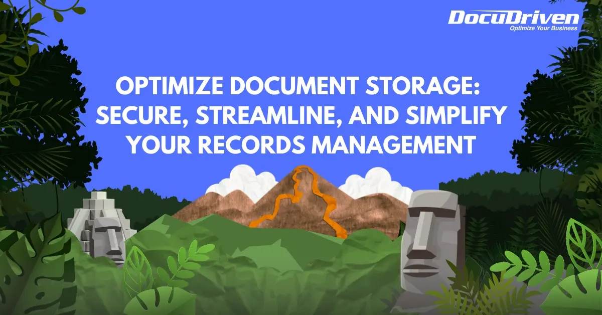 Optimize Document Storge: Secure, Streamline, and Simplify Your Records Management