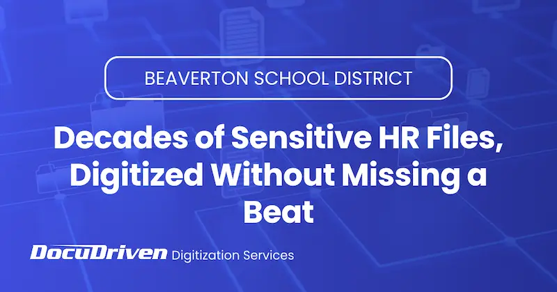 Decades of Sensitive HR Files, Digitized Without Missing a Beat